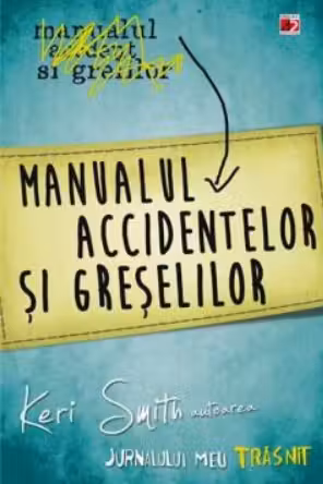 Manualul accidentelor si greselilor. Jurnalul meu trasnit. Paralela 45