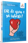 Cat de greu e sa iubesti?