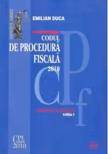 Codul de procedura fiscala 2010 - Comentat si adnotat