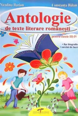 Antologie de texte literare romanesti clasele 3-4