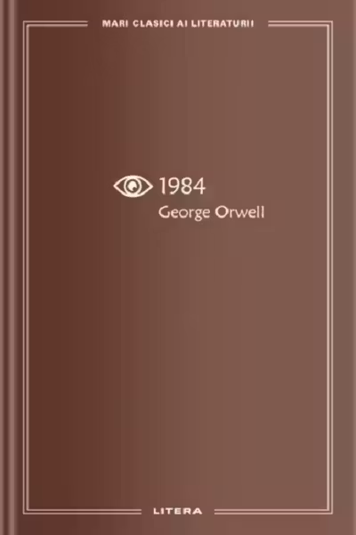 MARI CLASICI AI LITERATURII. 1984.