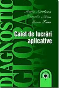 Diagnostic global strategic. Caiet de lucrari aplicative - Maria Niculescu, Cornelia Naicu, Maria Toma