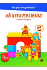 Imi place la gradinita Sa stiu mai mult activitati integrate 3-4 ani