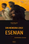 Din memoria unui esenian: Cealaltă față a lui Isus