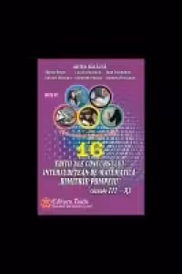 16 editii ale Concursului interjudetean de matematica Dimitrie Pompeiu clasele III-XI (2001-2016)