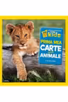 National Geographic kids. Prima mea carte despre animale