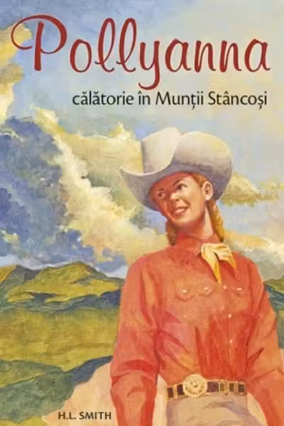 Pollyanna Calatorie in Muntii Stancosi Vol. 6