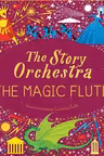 The Story Orchestra: The Magic Flute