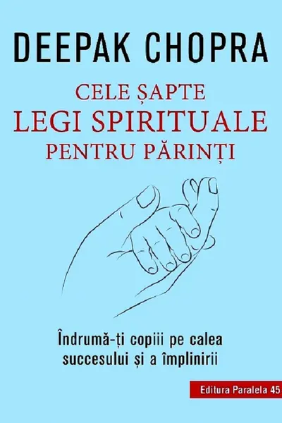 Cele șapte legi spirituale pentru părinți
