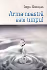 Arma noastra este timpul