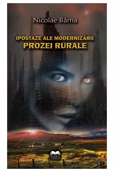 Ipostaze ale modernizarii prozei rurale