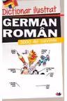 DICTIONAR ILUSTRAT GERMAN-ROMAN. 1000 de cuvinte