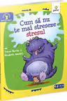 Cum sa nu te mai streseze stresul