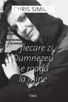 In fiecare zi, Dumnezeu se roaga la Mine