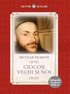 Lecturi scolare Ciocoii vechi si noi