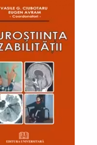 Neurostiinta dizabilitatii - Vasile G. Ciubotaru, Eugen Avram (Coord.)
