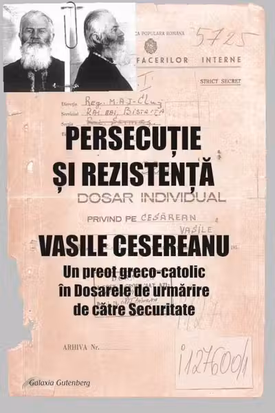 Persecuție și rezistență. Vasile Cesereanu