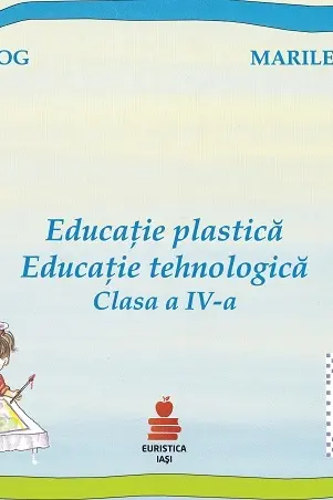 Educație plastică. Educație tehnologică - Clasa 4