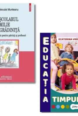 Prescolarul in familie si la gradinita plus Educatia timpurie - Eusebiu Neculai Munteanu, Ecaterina Vrasmas
