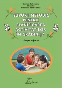 Suport metodic pentru planificarea activitatilor in gradinita, grupa mijlocie