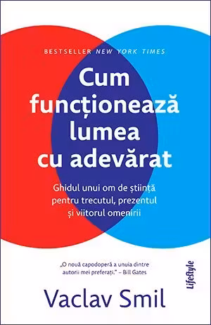 Cum functioneaza lumea cu adevarat