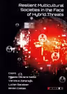 Resilient Multicultural Societies în the Face of Hybrid Threats