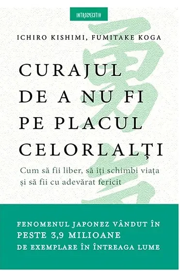 Curajul de a nu fi pe placul celorlalti