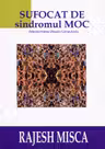 Sufocat de sindromul MOC (Mediocritatea Obsesiv-Compulsiva)