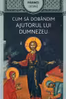 Cum să dobândim ajutorul lui Dumnezeu