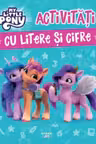 MY LITTLE PONY. ACTIVITATI CU LITERE SI CIFRE