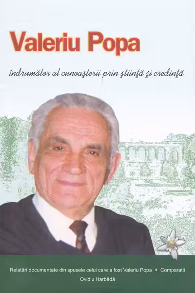 Valeriu Popa, îndrumător al cunoașterii prin știință și credință