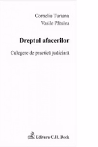 Dreptul afacerilor. Culegere de practica judiciara