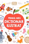 Invat si cresc. Primul meu dictionar ilustrat