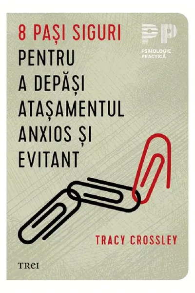 8 pasi siguri pentru a depasi atasamentul anxios si evitant