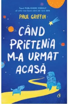 Cand prietenia m-a urmat acasa