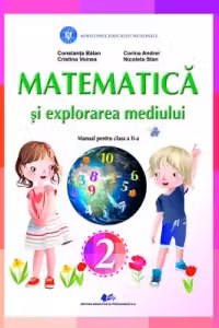 Matematica si explorarea mediului. Manual pentru clasa a II-a