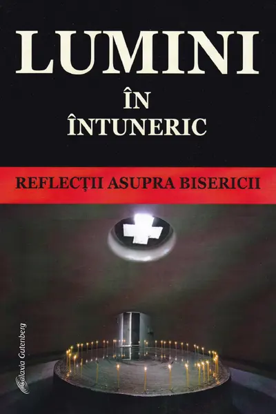 Lumini în întuneric. Reflecții asupra Bisericii