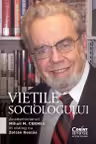 Vietile sociologului. Academicianul Mihail M. Cernea in dialog cu Zoltan Rostas - Mihail M. Cernea, Zoltan Rostas