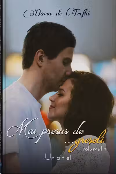 Mai presus de greseli. Vol.3