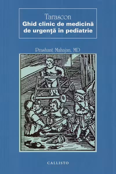 Tarascon Ghid clinic de medicina de urgenta in pediatrie