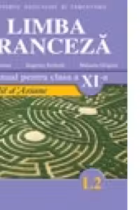 Limba franceza L2 - Fil d Ariane. Manual pentru clasa a XI-a (filierele: teoretica si vocationala)