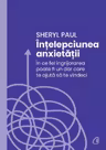 Intelepciunea anxietatii