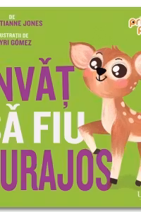 Invat sa fiu curajos