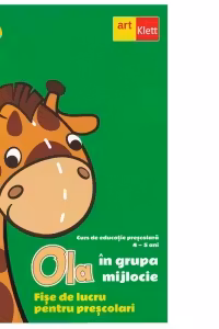 OLA in grupa mijlocie. Fise de lucru pentru prescolari. Semestrul 2. Volumul 4 (4-5 ani)