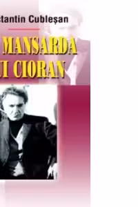 Din mansarda lui Cioran