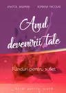 Anul devenirii tale