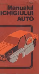 Manualul tinichigiului auto - pentru scoli profesionale