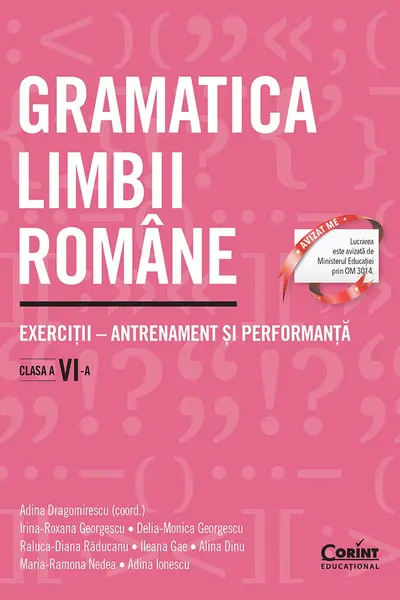 Gramatica limbii române. Exerciții – antrenament și performanță. Clasa a VI-a