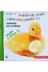 Bebe invata. Ascultati, copii, oare cine poate fi? - Animale de la ferma