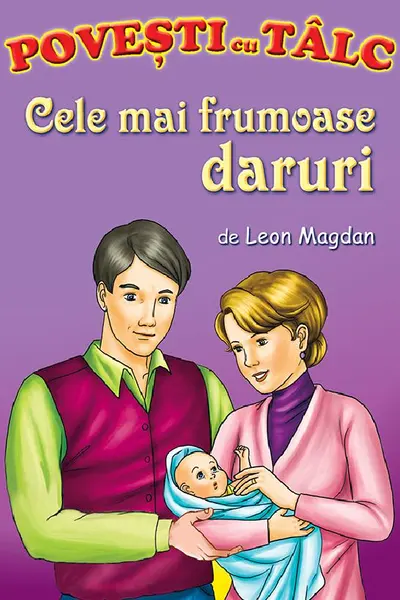 Cele mai frumoase daruri. Povesti cu tâlc